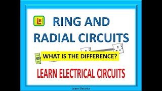 RING and RADIAL CIRCUITS WHAT ARE THE DIFFERENCES [upl. by Miyasawa]