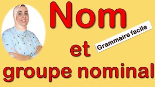 Grammaire Le nom et le groupe nominal Lessentiel à savoir [upl. by Suzzy]