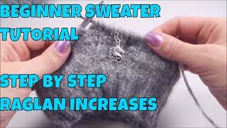 How to Knit a Sweater for Beginners 4 Raglan Increases [upl. by Mayor552]