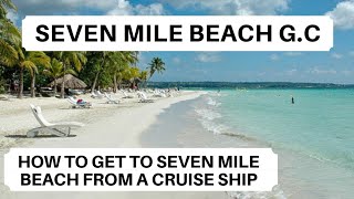 Seven Mile Beach Grand Cayman  How to get to Seven Mile Beach Grand Cayman from a Cruise Ship [upl. by Nosredneh]