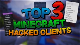 TOP 3 BEST MINECRAFT HACKED CLIENTS 2020 w Downloads [upl. by Annas]