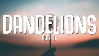 Ruth B  Dandelions Lyrics [upl. by Norrabal]