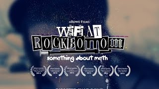 Wifi at Rock Bottom Something About Meth Documentary [upl. by Beryle]