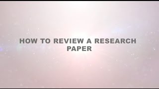 How to Review a Research Paper [upl. by Bright39]