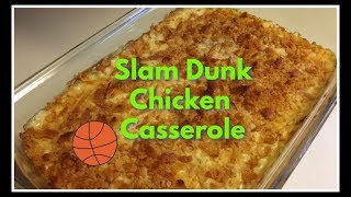 Slam Dunk Chicken Casserole [upl. by Jerusalem]