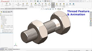 Solidworks Nut and Bolt Thread Feature and Animation [upl. by Eniahpets564]