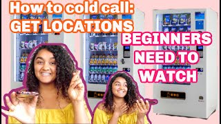 FIND VENDING MACHINE LOCATIONS VENDING MACHINE BUSINESS COLD CALLING TECHNIQUES [upl. by Eaver934]