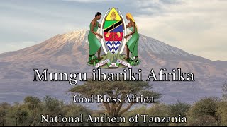 National Anthem Tanzania  Mungu ibariki Afrika [upl. by Etnom]