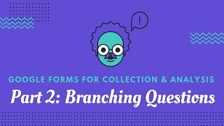 Google Forms Part 2  Add Branching Questions aka creating sub questions [upl. by Norty]