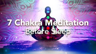 7 Chakra Guided Sleep Meditation Before Sleep Meditation for the Chakras Beginners to Advanced [upl. by Rust]