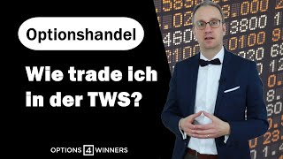 Optionen handeln in der Praxis  Live Trade in der TWS [upl. by Bremer56]