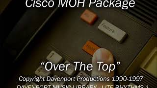 Cisco CallManager MOH  Music on Hold  quotOver The Topquot [upl. by Soilisav]