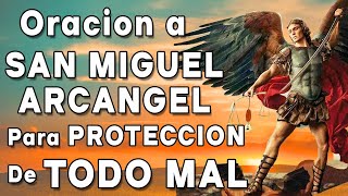 SAN MIGUEL ARCANGEL PARA PROTECCION DE TODO MAL [upl. by Etteniuq]