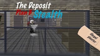 The Deposit  Plan B Stealth [upl. by Isleana432]