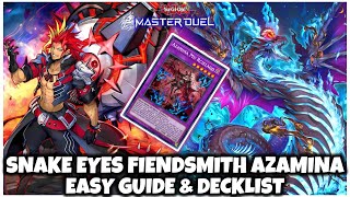 SNAKE EYES FIENDSMITH AZAMINA  EASY GUIDE amp DECKLIST [upl. by Eckardt666]