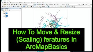 How To Move Resize Scale factor features In ArcMap Basic [upl. by Herrod]