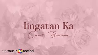 Iingatan Ka  Carol Banawa Lyrics [upl. by Irvine666]