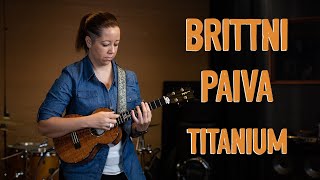 Brittni Paiva  Titanium HiSessionscom Acoustic Live [upl. by Elena285]