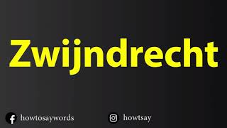 How To Pronounce Zwijndrecht [upl. by Anallise]