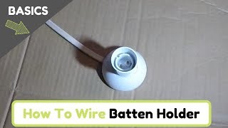 How To Wire a Batten Holder [upl. by Dehsar]