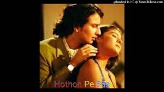 Hothon Pe Bas tera naam hai [upl. by Nidia]