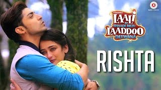 Rishta  Laali Ki Shaadi Mein Laaddoo Deewana  Gurmeet C amp Akshara H  Ankit Tiwari amp Arko [upl. by Silisav]