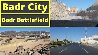 Badr City and Badr Battlefield Area  Saudi Tourism [upl. by Chu]