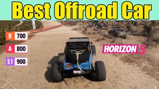 Forza Horizon 5 Best Offroad Car B 700 A 800 S1 900 [upl. by Ibib868]