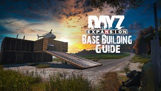 A Guide To DayZ Expansion Base Building [upl. by Rafaelof]