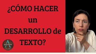 ¿CÓMO HACER UN DESARROLLO en un texto  HOW TO DO A DEVELOPMENTin a text [upl. by Akierdna706]