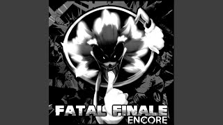 Fatale Finale Encore INSTRUMENTAL [upl. by Ocihc]