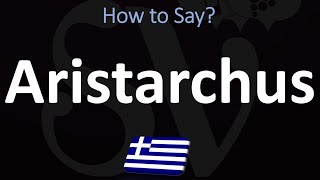 How to Pronounce Aristarchus of Samos CORRECTLY [upl. by Revorg]