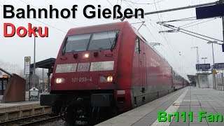 Br111 Fan Doku Bahnhof Gießen 2018 [upl. by Frere]