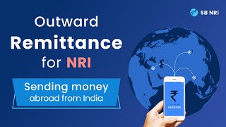 Outward Remittance for NRI Sending Money abroad from India [upl. by Nesrac]