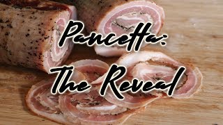 How to make Pancetta Arrotolata Part 2 The Reveal [upl. by Nodyl402]