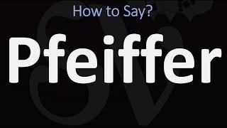 How to Pronounce Pfeiffer CORRECTLY [upl. by Odlaw]