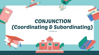 Conjunction  Coordinating amp Subordinating Conjunction [upl. by Nomyar]