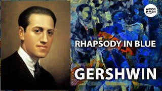 GERSHWIN  RHAPSODY IN BLUE [upl. by Nnyleuqaj]