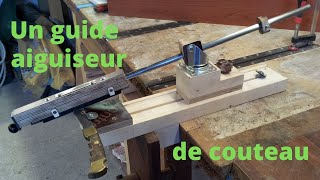 fabrication dun guide aiguiseur de quotcouteauquot [upl. by Sams]