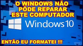 Windows 10 não inicia  O Reparo de Inicialização não pôde Reparar seu Computador [upl. by Aerdma889]