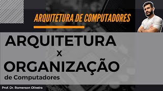 AC 3 Arquitetura e Organização de Computadores  O que significa isso [upl. by Sheeb956]