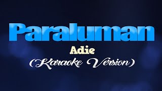 PARALUMAN  Adie CoversPH KARAOKE VERSION [upl. by Elad735]