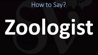 How to Pronounce Zoologist CORRECTLY [upl. by Enal757]