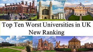 Top Ten WORST UNIVERSITIES in UK New Ranking  UK WORST UNIVERSITY RANKING [upl. by Carrissa]