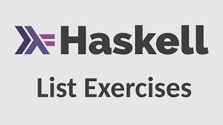 Haskell for Imperative Programmers 5  List Exercises [upl. by Lauretta642]