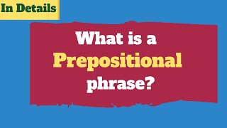 Prepositional phrases in English Grammar [upl. by Whitver]