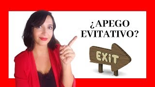 🚧APEGO EVITATIVO🚧Características y mecanismos de desactivación [upl. by Utta]