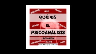 ¿Qué es el PSICOANALISIS Explicación fácil y completa [upl. by Ecirad]