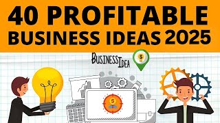 Top 40 Profitable Business Ideas to Start Your Own Business in 2025 [upl. by Neerihs]