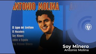 Antonio Molina  Soy Minero con letra  lyrics video [upl. by Philips]